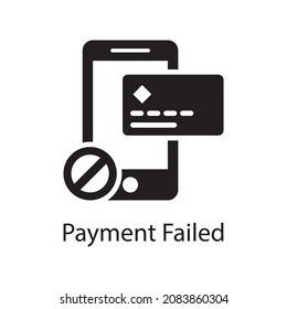 Payment Failed vector Solid Icon Design illustration. Web And Mobile Application Symbol on White background EPS 10 File