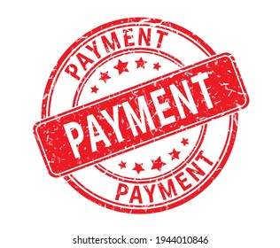 PAYMENT. An impression of a seal or stamp with scuffs. Grunge style. Flat design