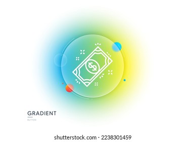 Payment line icon. Gradient blur button with glassmorphism. Dollar exchange sign. Finance symbol. Transparent glass design. Payment line icon. Vector