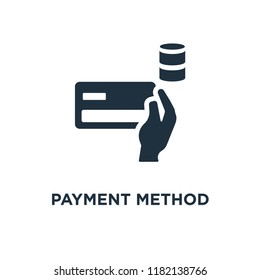 Payment method icon. Black filled vector illustration. Payment method symbol on white background. Can be used in web and mobile.