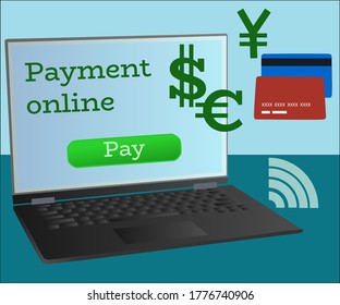 Payment online. A computer with a button of payment, bank cards and money symbols. Vector illustration.