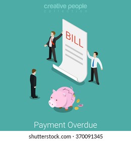 Payment overdue, broken budget, lack of money, bill delay conceptual. Flat 3d isometry isometric business concept web vector illustration. Businessmen showing big bill and broken piggy bank coins.