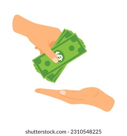 Payment for product or pay for service. Human hand giving money to other hand in flat illustration. Hand holds dollar banknotes, giving money. Vector illustration