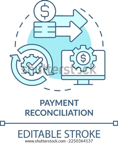 Payment reconciliation turquoise concept icon. Treasury management system function abstract idea thin line illustration. Isolated outline drawing. Editable stroke. Arial, Myriad Pro-Bold fonts used