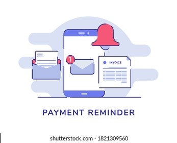 Payment reminder alarm message notification on display smartphone screen background of email letter invoice with flat outline style