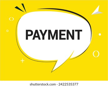 Payment speech bubble text.Banner and Poster. vector illustration.