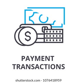 payment transactions thin line icon, sign, symbol, illustation, linear concept, vector 