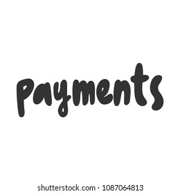 Payments. Sticker for social media content. Vector hand drawn illustration design. Bubble pop art comic style poster, t shirt print, post card, video blog cover