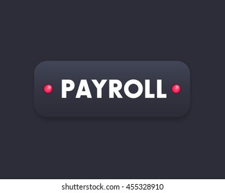 Payroll button for web page, dark version, vector illustration