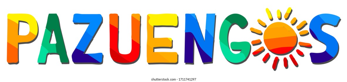 Pazuengos. Multicolored bright funny cartoon isolated inscription. Colorful letters, sun. Spain Pazuengos for prints on clothing, t-shirt, banner, sticker, flyer, card, souvenir. Stock vector picture.