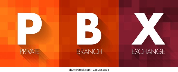 PBX Private Branch eXchange - term for a telephone system or an interphone network, acronym text concept background