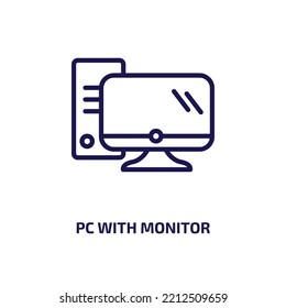 pc with monitor icon from computer collection. Thin linear pc with monitor, screen, monitor outline icon isolated on white background. Line vector pc with monitor sign, symbol for web and mobile