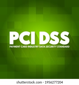 PCI DSS - Payment Card Industry Data Security Standard Acronym, IT Security Concept Background