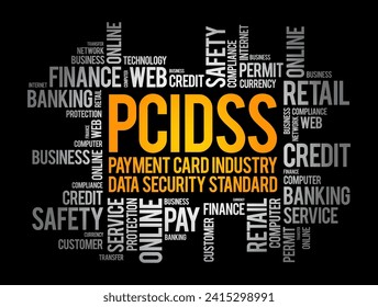 PCI DSS Payment Card Industry Data Security Standard -  is an information security standard used to handle credit cards from major card brands, text concept word cloud