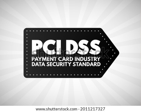 PCI DSS - Payment Card Industry Data Security Standard acronym, IT Security concept background