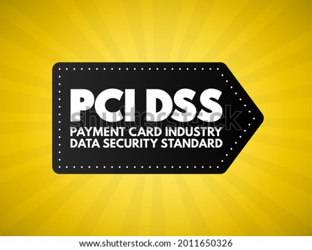 PCI DSS - Payment Card Industry Data Security Standard acronym, IT Security concept background