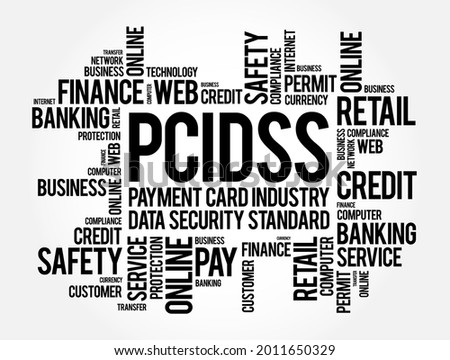PCI DSS - Payment Card Industry Data Security Standard acronym word cloud, IT Security concept background
