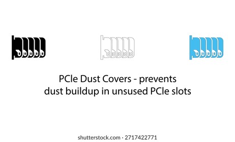 Pcie dust covers prevent dust buildup in unused pcie slots