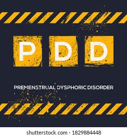 PDD mean (Premenstrual Dysphoric Disorder),Vector illustration.