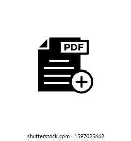 PDF document icon, pdf extension, file format icon with add sign in black flat on white background, PDF document icon and new, plus, positive symbol. Vector