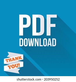 PDF download icon. Upload file button. Load symbol. White flat icon with long shadow. Paper ribbon label with Thank you text. Vector