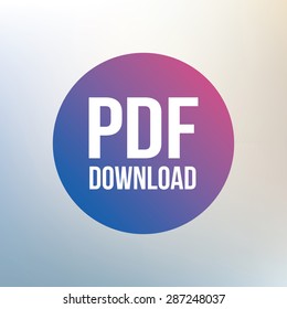 PDF download icon. Upload file button. Load symbol. Icon on blurred background. Vector