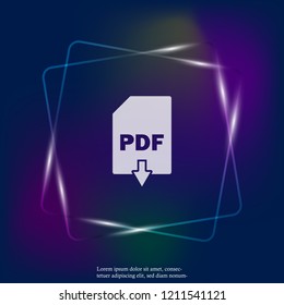 PDF download neon light icon. PDF button. Layers grouped for easy editing illustration. For your design.
