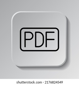 PDF simple icon vector. Flat design. Black icon on square button with shadow. Grey background.ai