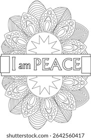 I Am PEACE Affirmation Mandala Coloring Page, A black and white line art illustration featuring the affirmation 'I am PEACE' centered within an intricate mandala or geometric pattern. Ideal for