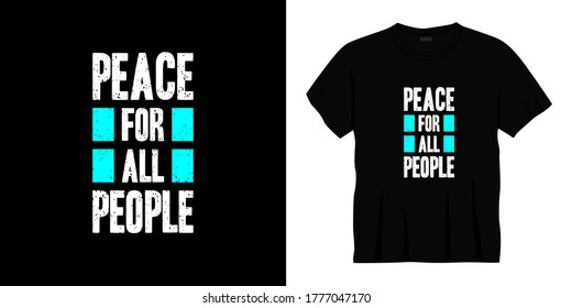 peace for all people typography t-shirt design. Ready to print for apparel, poster, illustration. Modern, simple, lettering t shirt vector.
