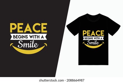 Peace begins with a smile, Quote typography t-shirt design, Vector typography t-shirt design, Inspirational quotes t-shirt