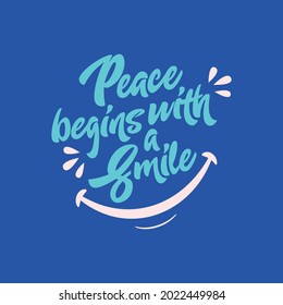 Peace begins with a smile typography quote, peace typography, peace quote