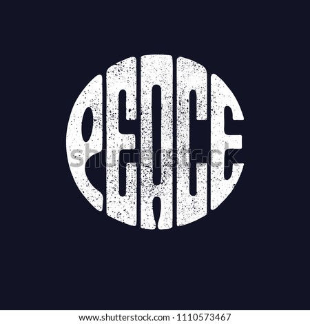 Peace card on dark background. Hand drawn textured word in circular shape.