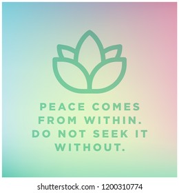 Peace comes from within Do not seek it without motivational Quote Vector Poster Design