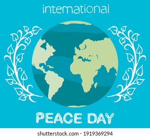 Peace Day poster with white outlines of tree branches with leaves. Planet with image of symbol of peace and inscription. Land with green continents and blue waters. World globe vector illustration