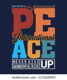 peace day slogan tee typography graphic design for print t shirt illustration vector art