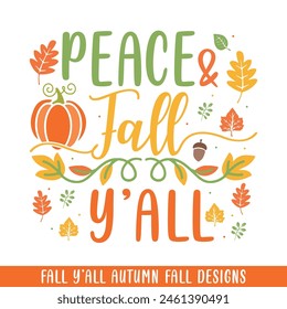 Peace fall y'all autumn fall design, autumn fall designs