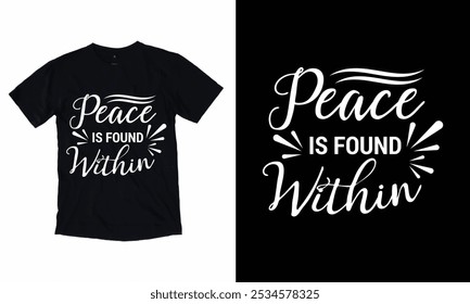 Peace Is Found Within – a calming, introspective quote promoting inner peace and mindfulness.