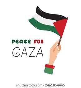 Peace for Gaza poster with lettering and hand holding Gaza flag. Palestine design concept of save and support. Simple hand drawn clipart for poster, banner, wallpaper, flyer, t shirt, post