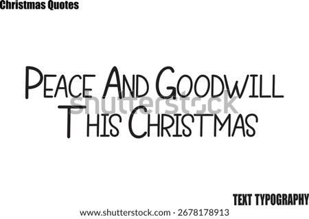 Peace And Goodwill This Christmas Vector Christmas Typography Design