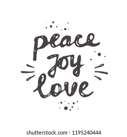 Peace Joy Love. Christmas logo, icon and label for your design. Lettering. Celebration motivational slogan. Hand drawn vector illustration. Can be used for sticker, badge, card, poster, banner.