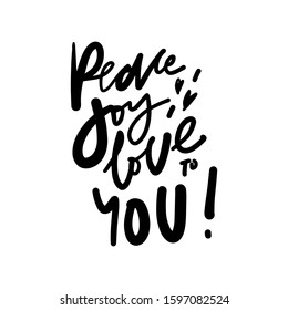 Peace, joy, love to you. Hand lettering illustration for your design