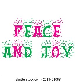 Peace And Joy, Merry Christmas shirt print template, funny Xmas shirt design, Santa Claus funny quotes typography design