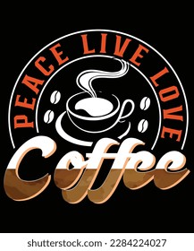 PEACE LIVE LOVE COFFEE T SHIRT DESIGN