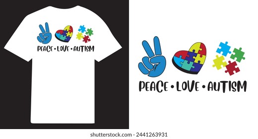 Peace Love autism tshirt design autism typography design, autism awareness design, autism Quote vector design