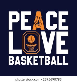 Peace love basketball. Basketball t shirt design. Sports vector quote. Design for t shirt, print, poster, banner, gift card, label sticker, mug design etc. Eps-10. POD