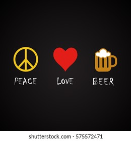 Peace, love, beer - funny alcohol quotes template