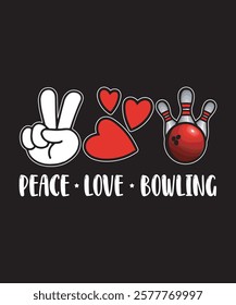 Peace Love Bowling - Bowling Graphics Design with text and vector