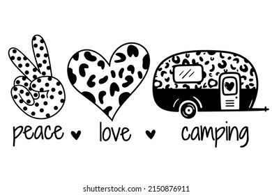 Peace love camping with leopard and polka dots print. Camping motivating words. Camping vector quotes.  Vector illustration isolated on a white background. Good for posters, textiles, t shirts.