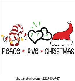 Peace Love Christmas, Merry Christmas shirts Print Template, Xmas Ugly Snow Santa Clouse New Year Holiday Candy Santa Hat vector illustration for Christmas hand lettered